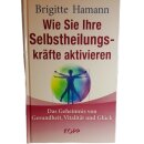 Buch - Wie Sie Ihre Selbstheilungskräfte aktivieren